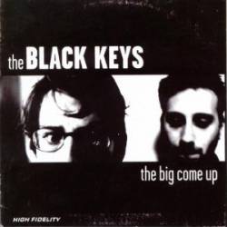 The Black Keys : The Big Come Up